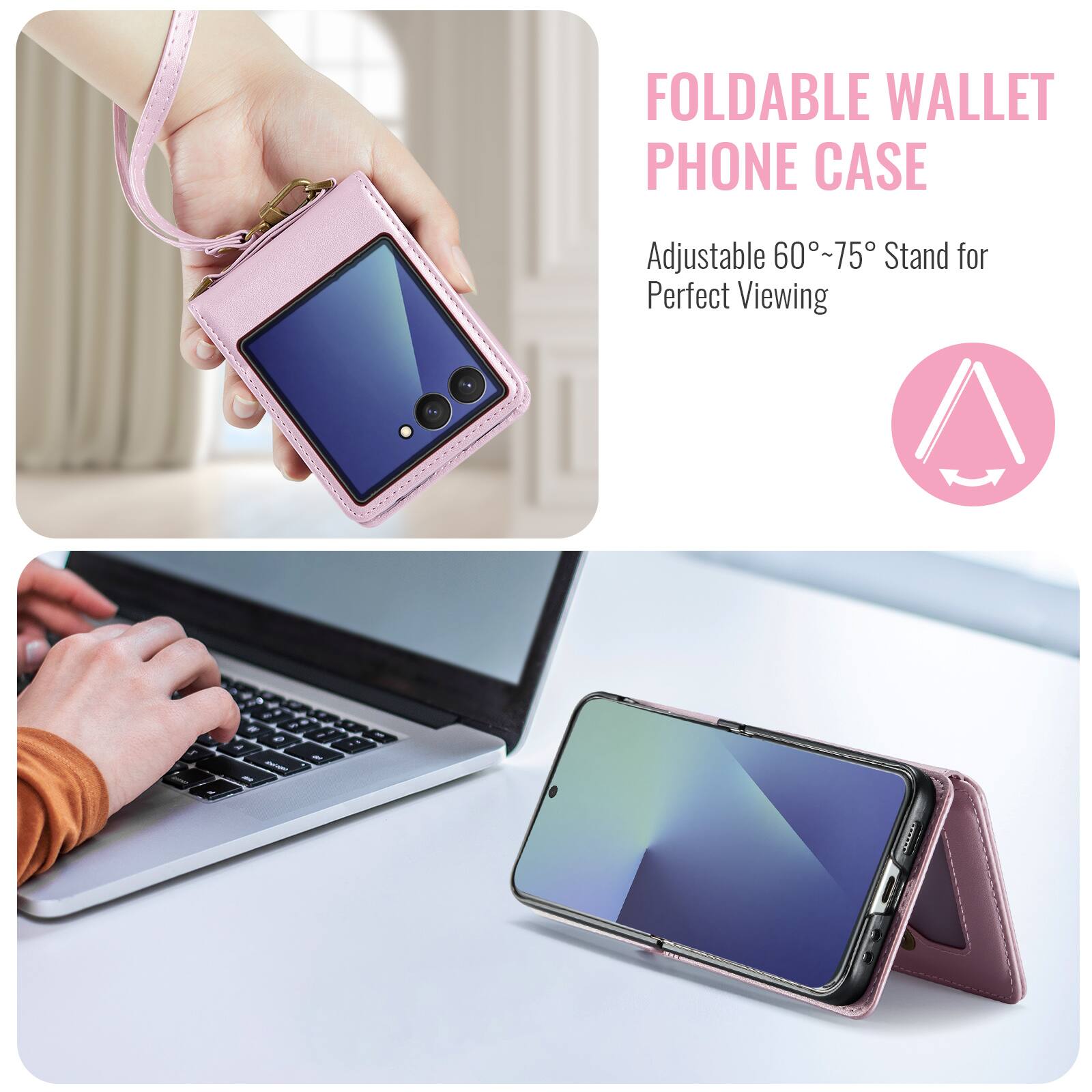 FOLDABLE WALLET PHONE CASE

Adjustable 60°~75° Stand for Perfect Viewing