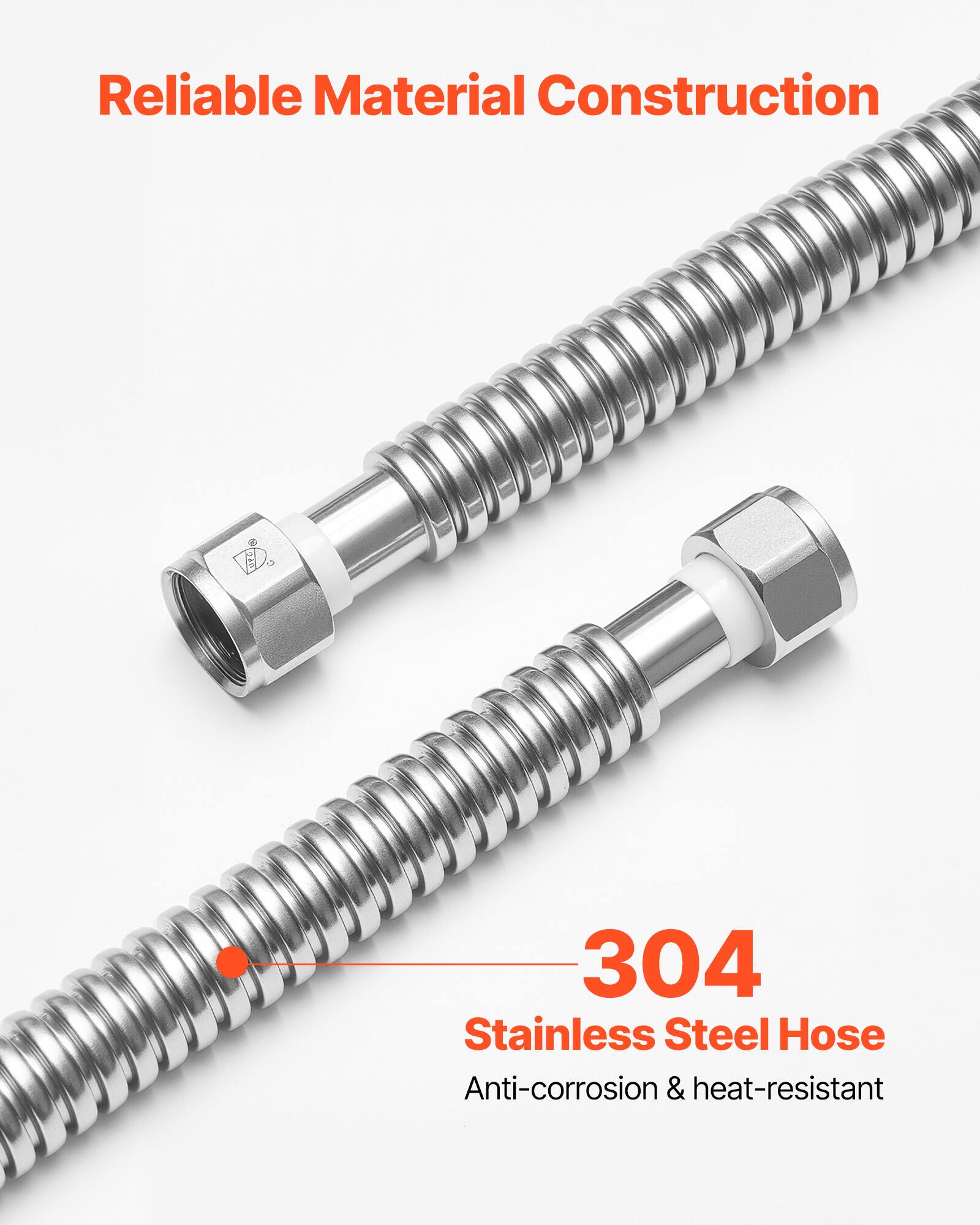 Reliable Material Construction

304 Stainless Steel Hose
Anti-corrosion & heat-resistant