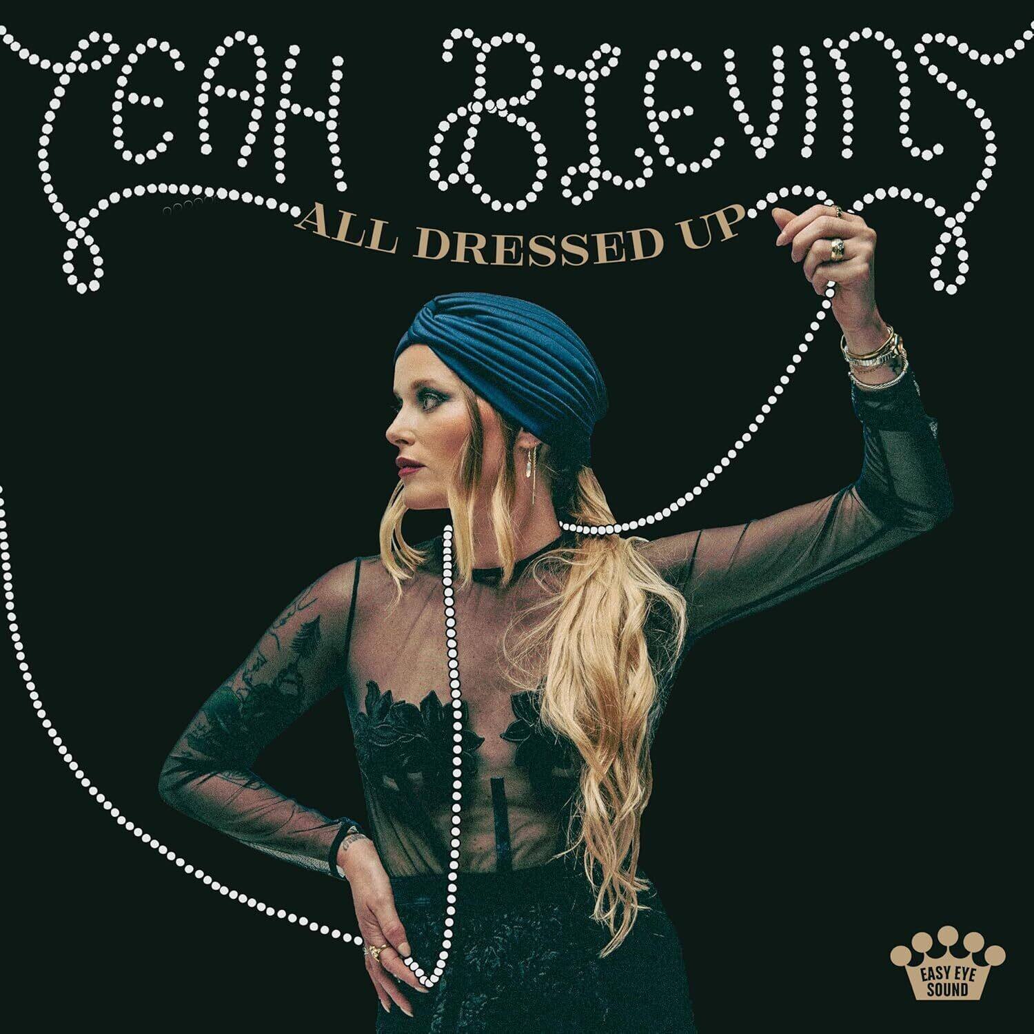 TEAH BLEVINS  
ALL DRESSED UP  
EASY EYE SOUND