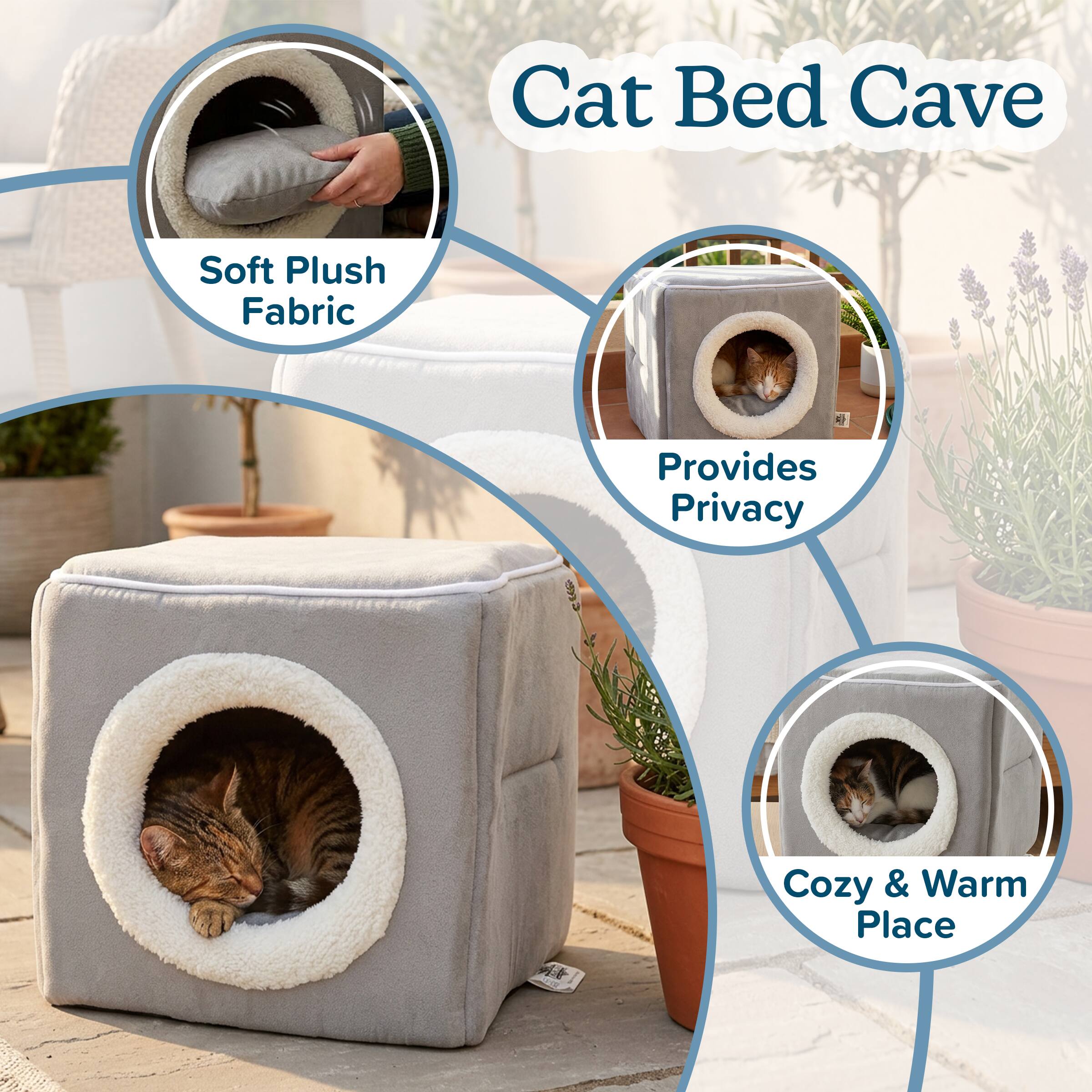 Cat Bed Cave

- Soft Plush Fabric
- Provides Privacy
- Cozy & Warm Place