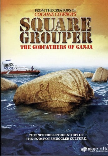 Square Grouper: The Godfathers of Ganja  - DVD