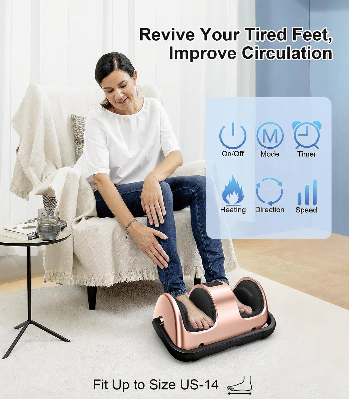 Revive Your Tired Feet, Improve Circulation

On/Off Mode Timer Heating Direction Speed

Fit Up to Size US-14
