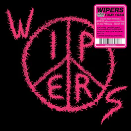 Wipers - Wipers (aka Wipers Tour 84) - VINYL LP
