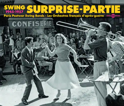 SWING SURPRISE-PARTIE
1945-1957
Paris Postwar Swing Bands - Les Orchestres français d'après-guerre
CONFISERIE
FREMEAUX & ASSOCIÉS