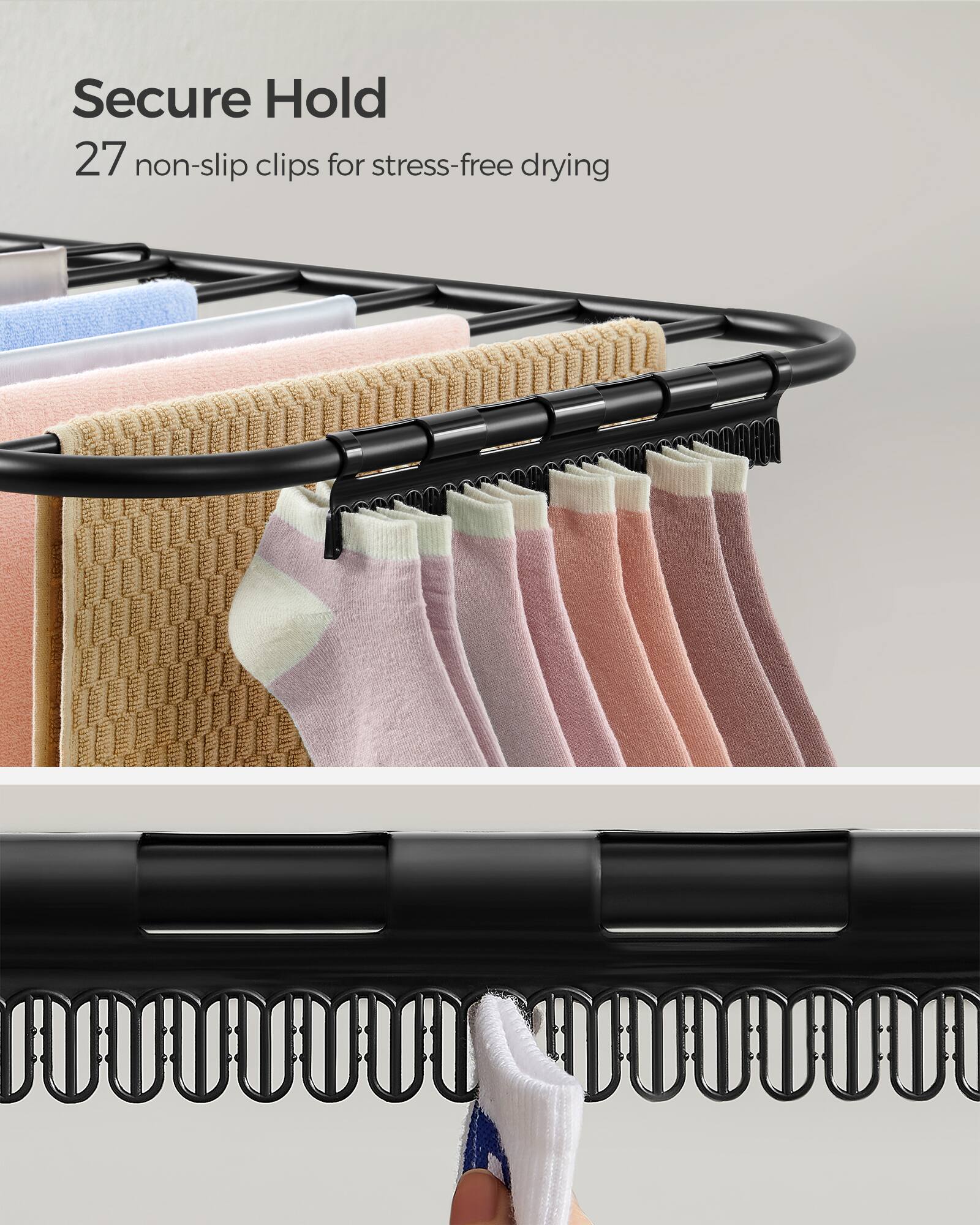 Secure Hold  
27 non-slip clips for stress-free drying