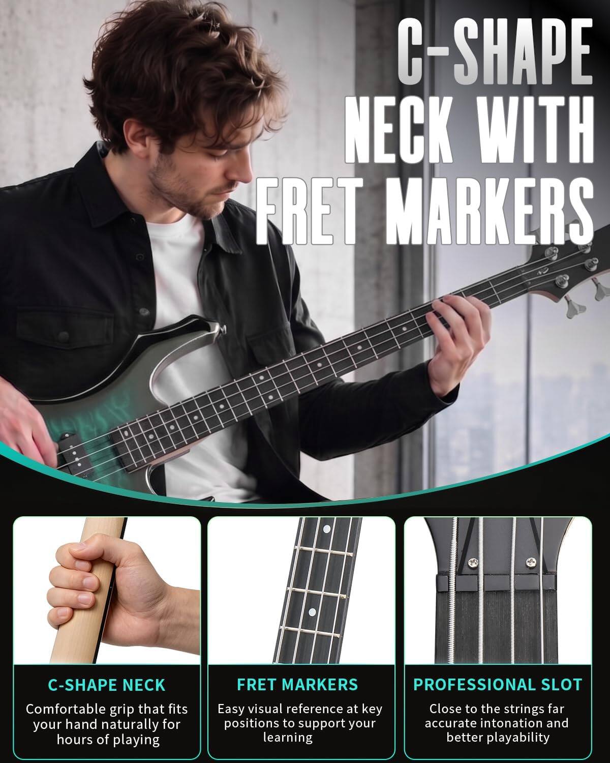 C-SHAPE NECK WITH FRET MARKERS

C-SHAPE NECK
FRET MARKERS PROFESSIONAL SLOT

Comfortable grip that fits your hand naturally for hours of playing
Easy visual reference at key positions to support your learning
Close to the strings for accurate intonation and better playability