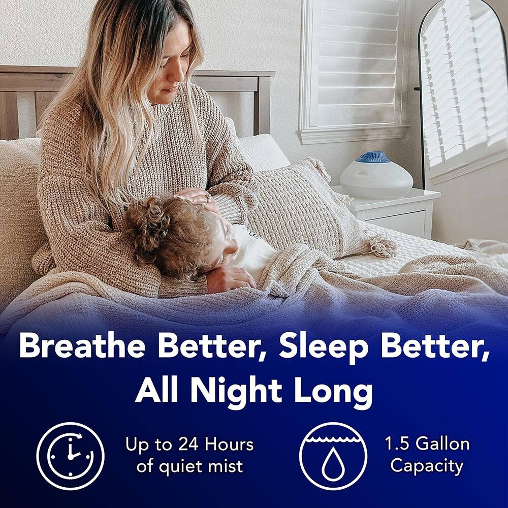 Breathe Better, Sleep Better, All Night Long

Up to 24 Hours of quiet mist

1.5 Gallon Capacity