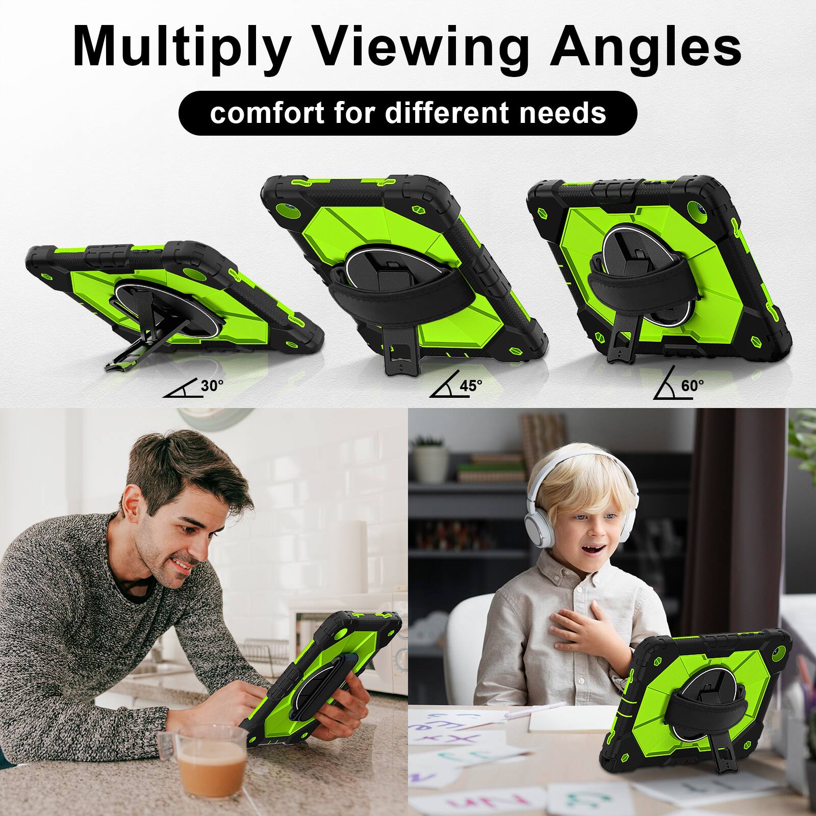 Multiply Viewing Angles  
comfort for different needs  
30° 45° 60°