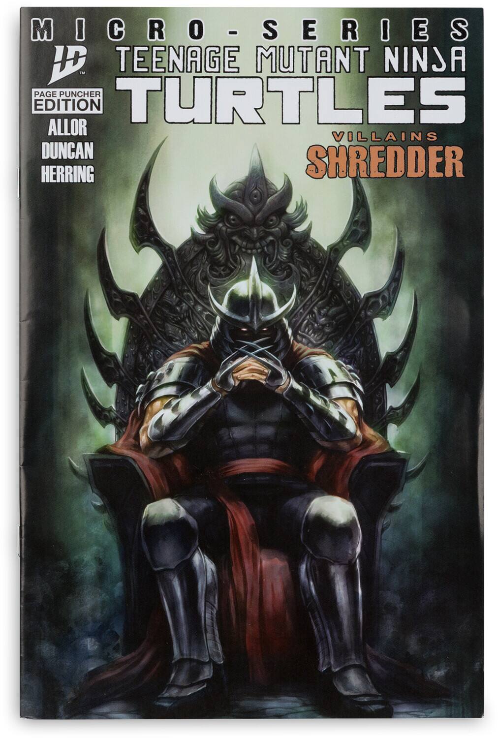 MICRO-SERIES  
TEENAGE MUTANT NINJA TURTLES  
VILLAINS  
SHREDDER  

PAGE PUNCHER EDITION  

ALLOR  
DUNCAN  
HERRING  

IDW