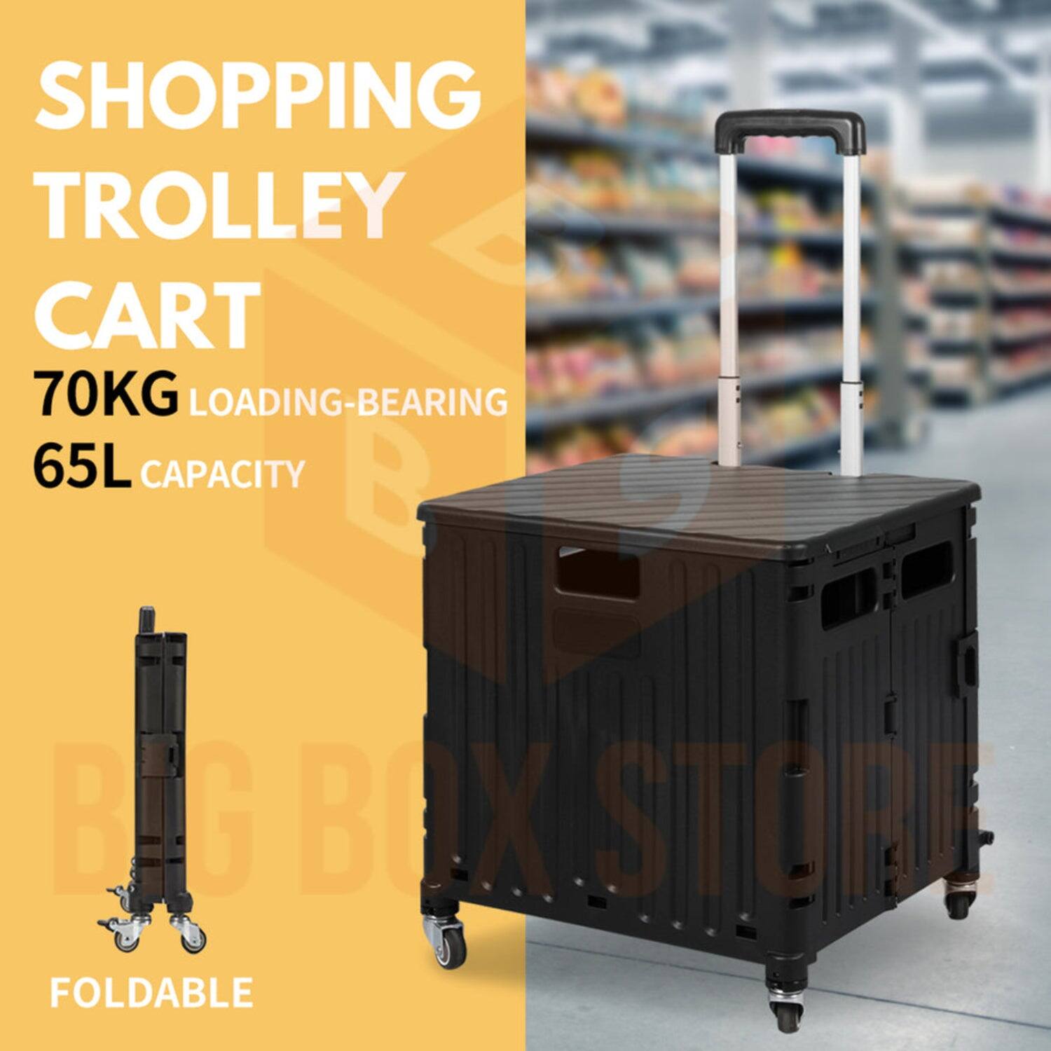 SHOPPING TROLLEY CART  
70KG LOADING-BEARING  
65L CAPACITY  
FOLDABLE  

BIG BOX STORE
