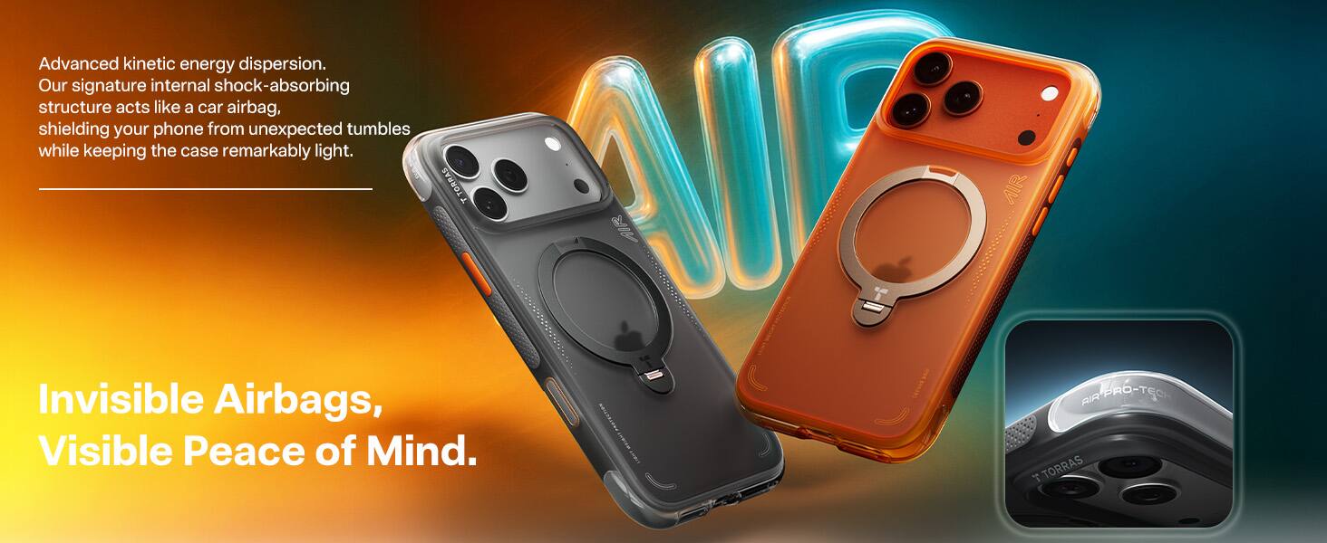 Advanced kinetic energy dispersion. Our signature internal shock-absorbing structure acts like a car airbag, shielding your phone from unexpected tumbles while keeping the case remarkably light. TORRAS AIR Invisible Airbags, Visible Peace of Mind. AR PIRPRO-TEC T TORRAS