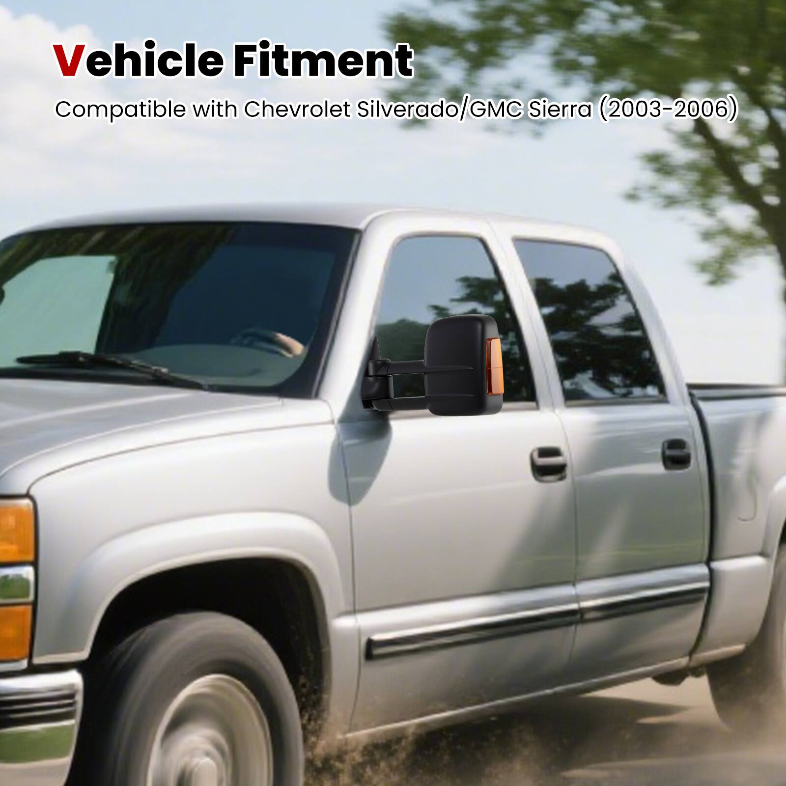 Vehicle Fitment  
Compatible with Chevrolet Silverado/GMC Sierra (2003-2006)