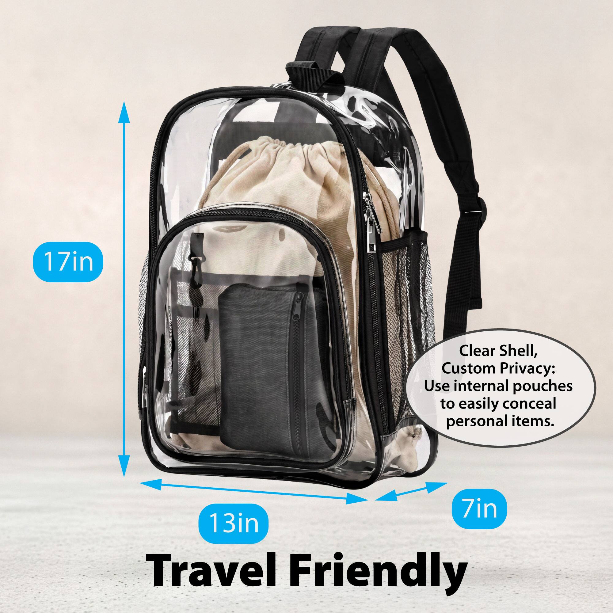 17in

Clear Shell, Custom Privacy: Use internal pouches to easily conceal personal items.

7in 13in Travel Friendly
