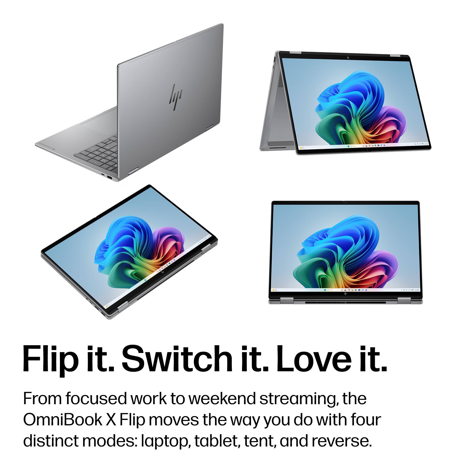 Flip it. Switch it. Love it.

From focused work to weekend streaming, the OmniBook X Flip moves the way you do with four distinct modes: laptop, tablet, tent, and reverse.