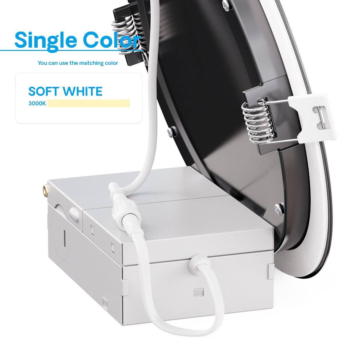 Single Color  
You can use the matching color  

SOFT WHITE  
3000K
