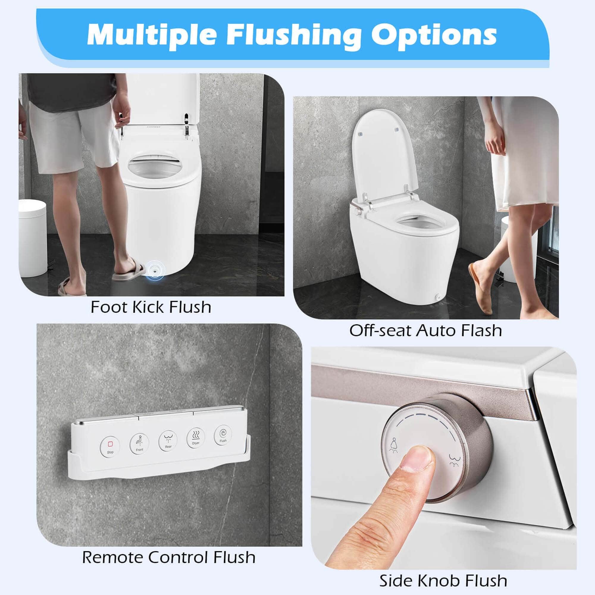 Multiple Flushing Options:
1. Foot Kick Flush
2. Off-seat Auto Flash
3. Remote Control Flush
4. Side Knob Flush