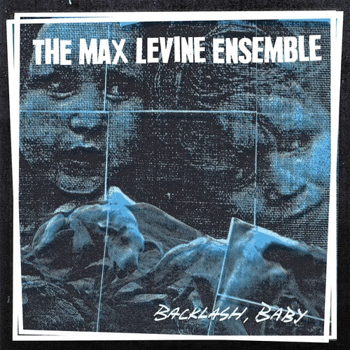 Max Levine Ensemble - Backlash, Baby   - VINYL LP