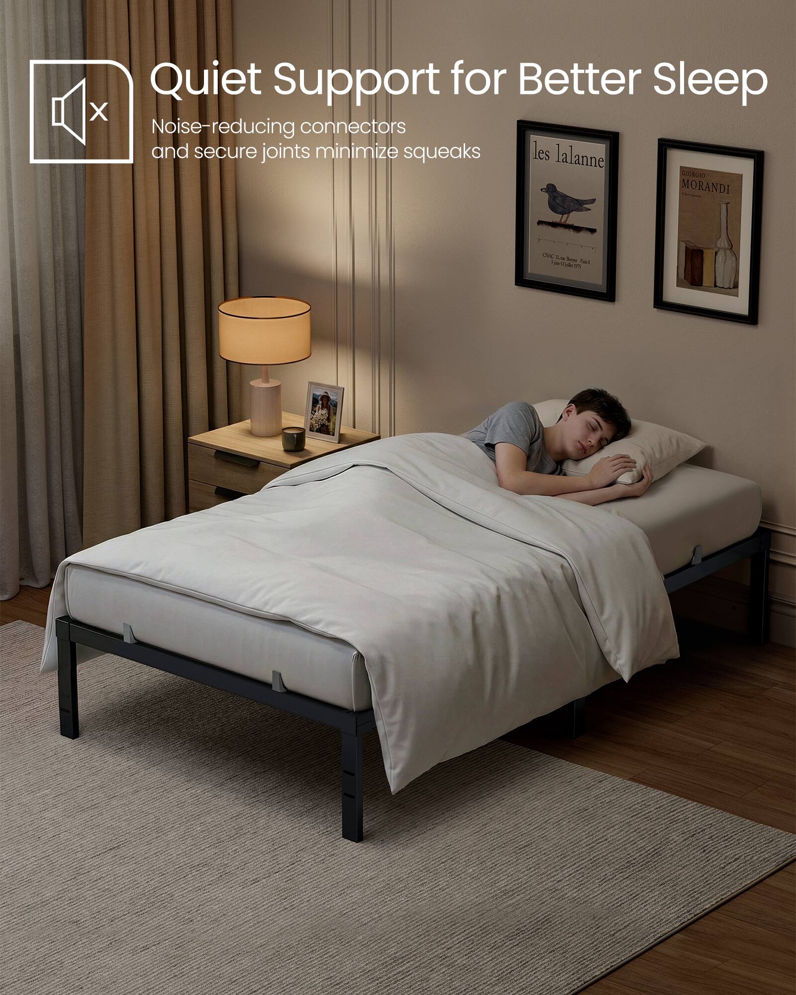 Quiet Support for Better Sleep  
Noise-reducing connectors and secure joints minimize squeaks