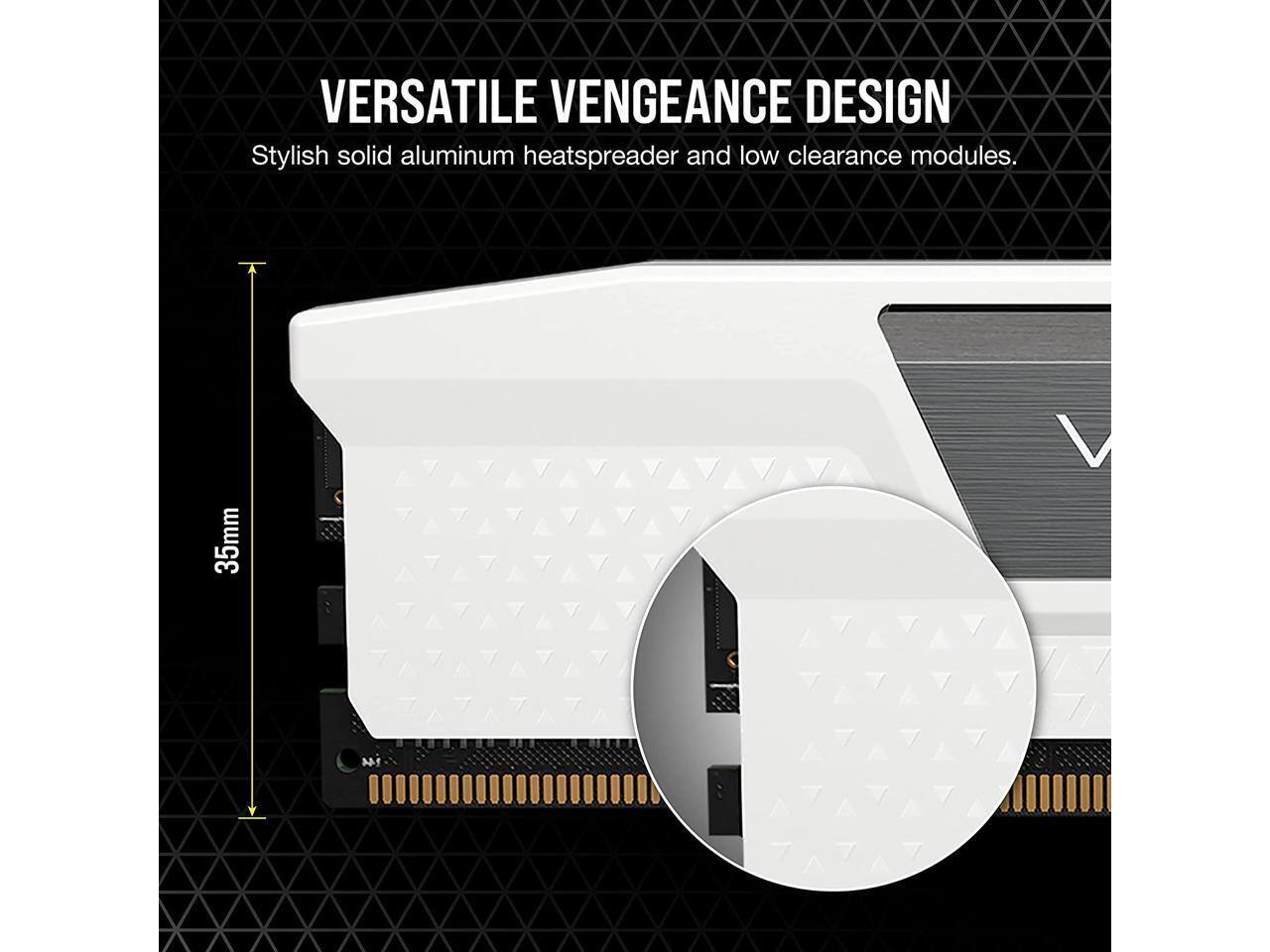 VERSATILE VENGEANCE DESIGN  
Stylish solid aluminum heatspreader and low clearance modules.  
35mm