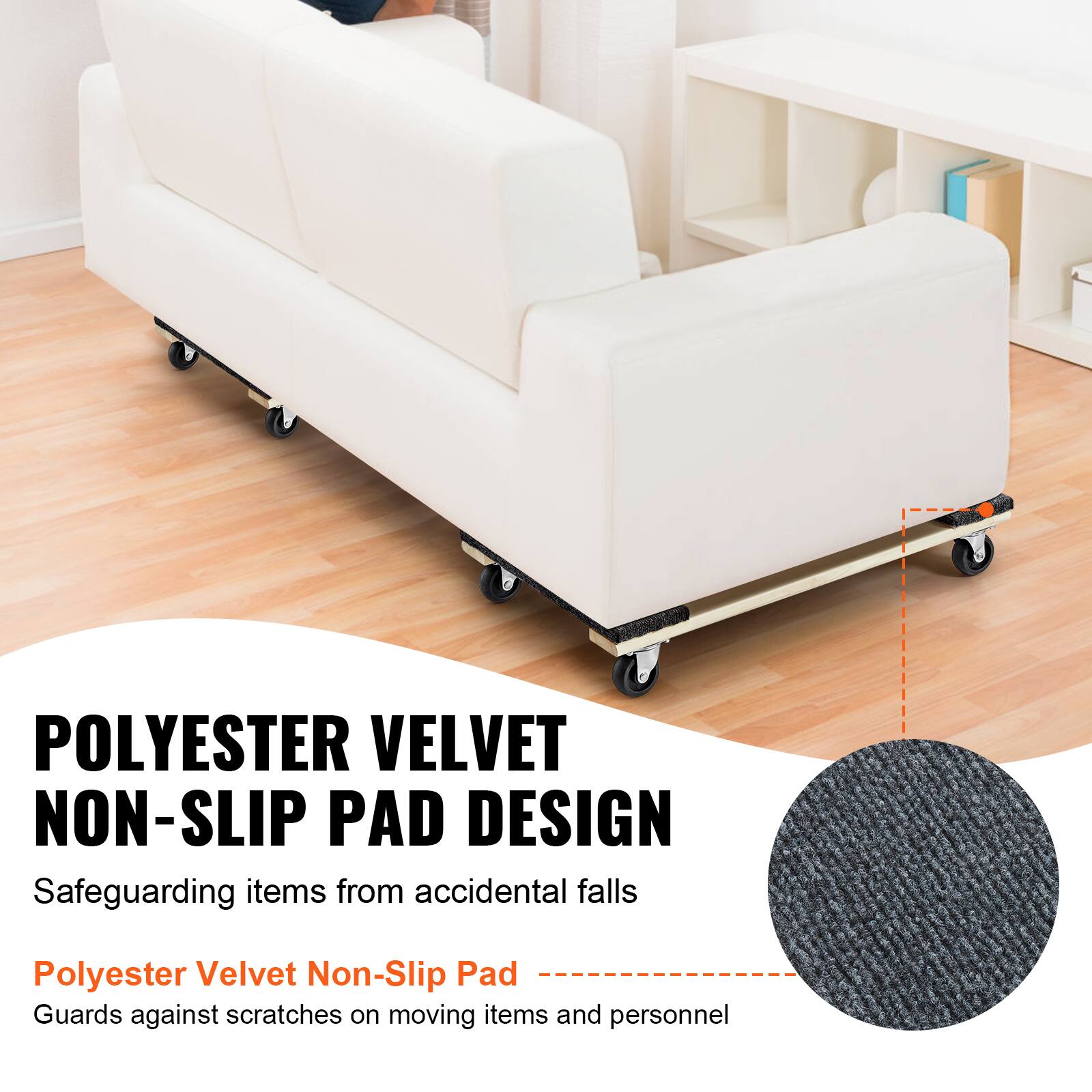 POLYESTER VELVET NON-SLIP PAD DESIGN  
Safeguarding items from accidental falls  

Polyester Velvet Non-Slip Pad  
Guards against scratches on moving items and personnel