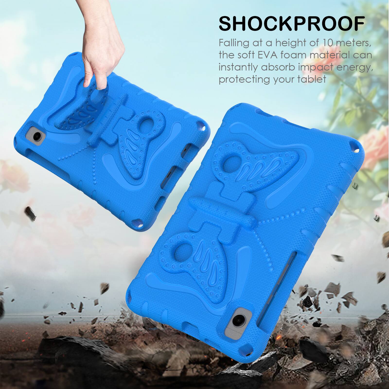 SHOCKPROOF

Falling at a height of 10 meters, the soft EVA foam material can instantly absorb impact energy, protecting your tablet