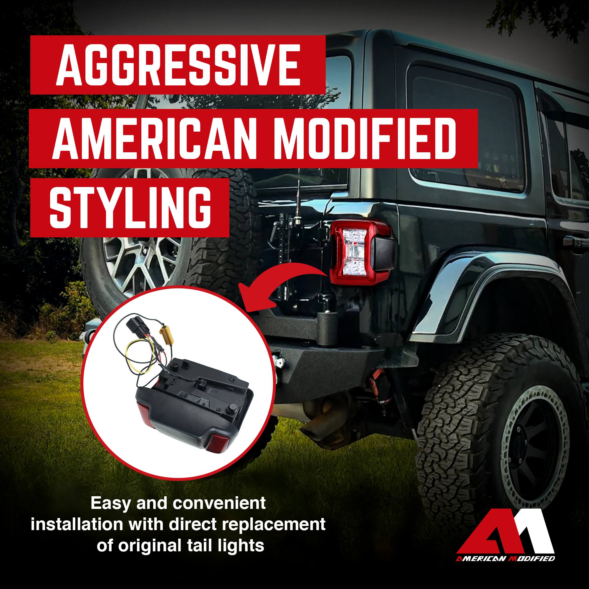 AGGRESSIVE AMERICAN MODIFIED STYLING

Easy and convenient installation with direct replacement of original tail lights