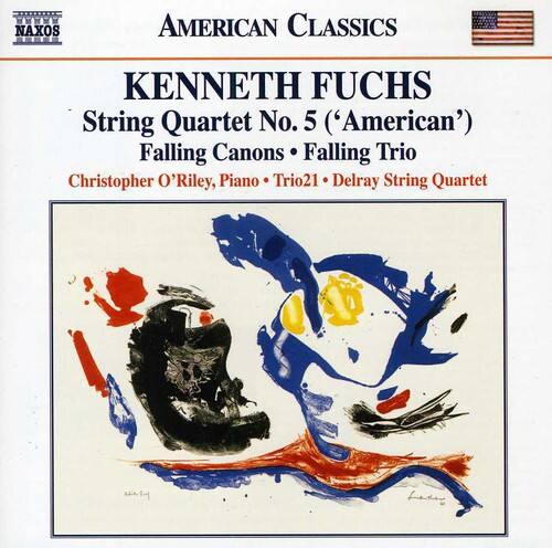 AMERICAN CLASSICS

KENNETH FUCHS

String Quartet No. 5 ('American')

Falling Canons • Falling Trio

Christopher O'Riley, Piano • Trio21 • Delray String Quartet
