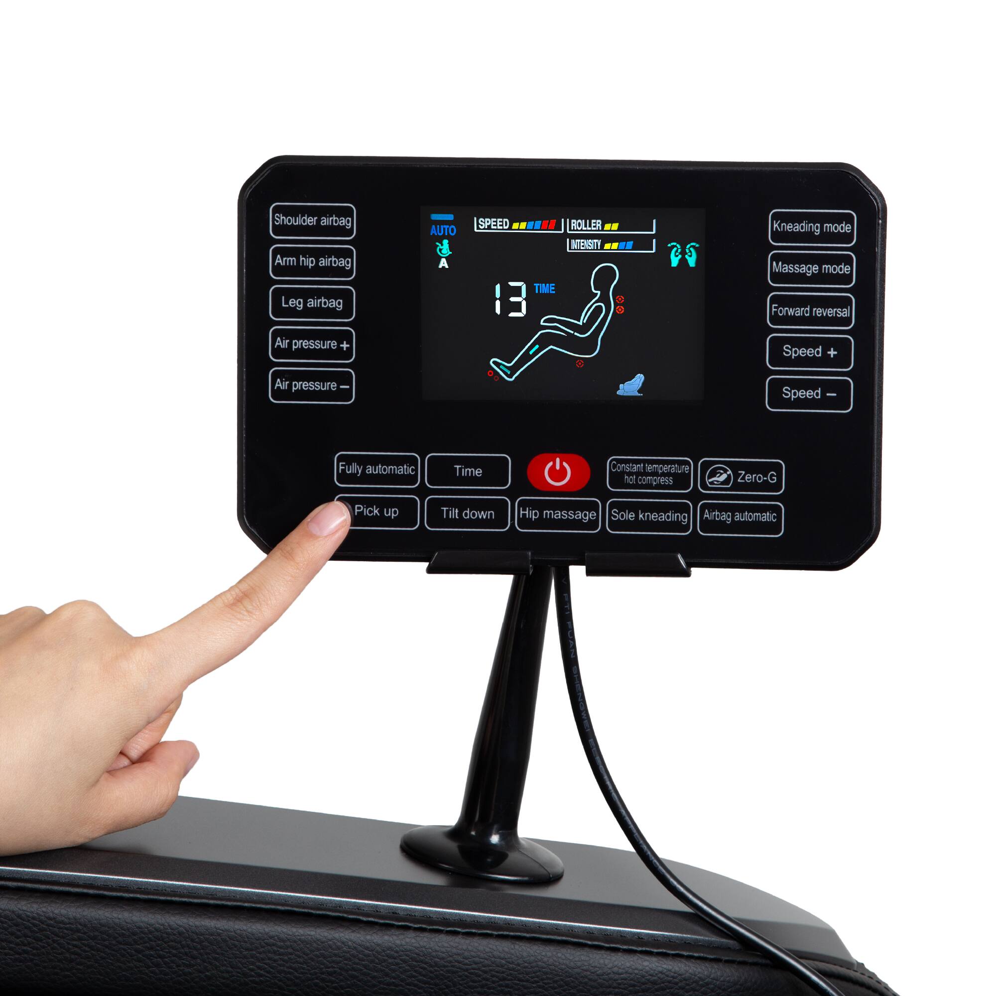 - Shoulder airbag
- Arm hip airbag
- Leg airbag
- Air pressure +
- Air pressure -
- Fully automatic
- Time
- Constant temperature hot compress
- Zero-G
- Pick up
- Tilt down
- Hip massage
- Sole kneading
- Airbag automatic
- Kneading mode
- Massage mode
- Forward reversal
- Speed +
- Speed -
- AUTO A
- SPEED ROLLER INTENSITY TIME 13