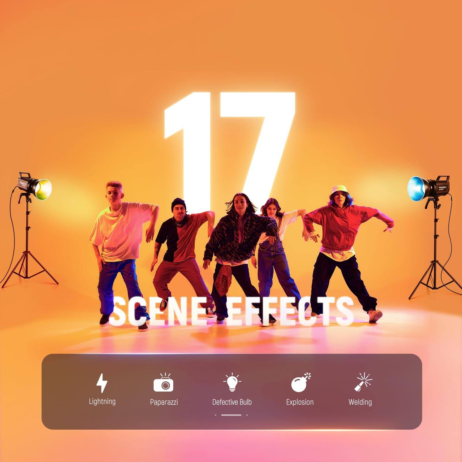 17 SCENE EFFECTS  
Lightning  
Paparazzi  
Defective Bulb  
Explosion  
Welding