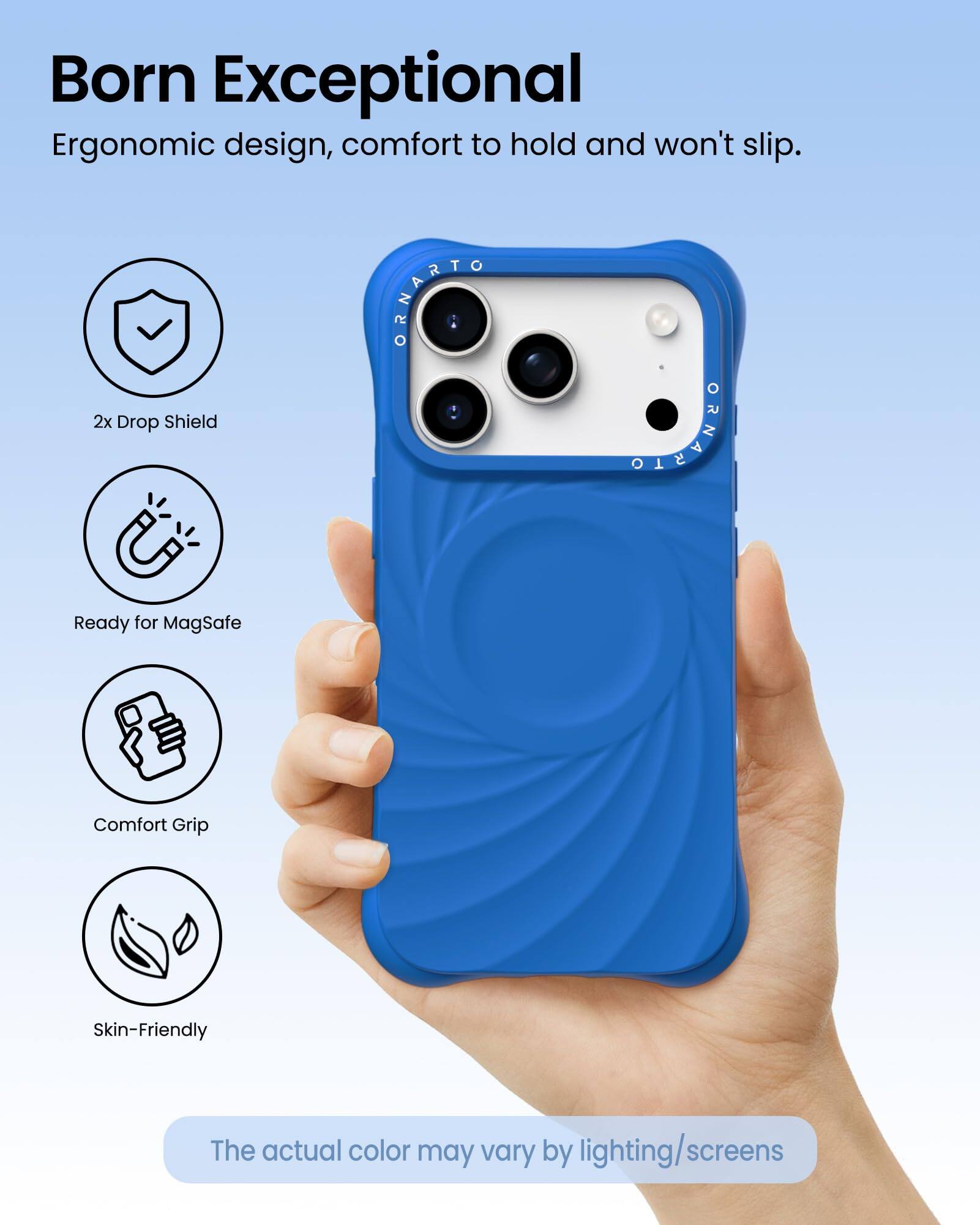 Born Exceptional  
Ergonomic design, comfort to hold and won't slip.

- 2x Drop Shield
- Ready for MagSafe
- Comfort Grip
- Skin-Friendly

The actual color may vary by lighting/screens