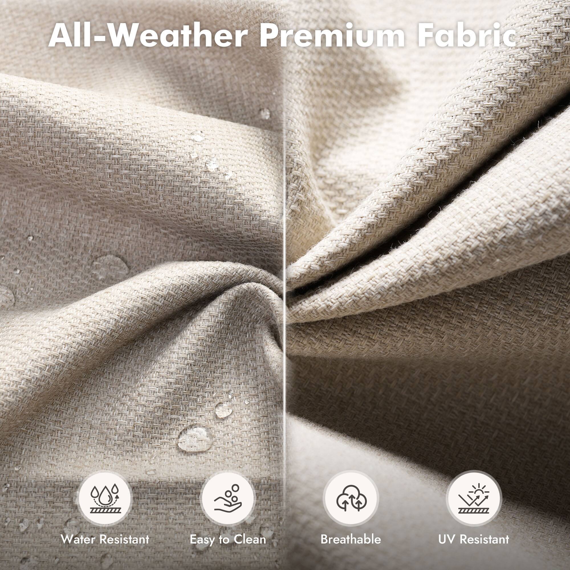 All-Weather Premium Fabric

- Water Resistant
- Easy to Clean
- Breathable
- UV Resistant