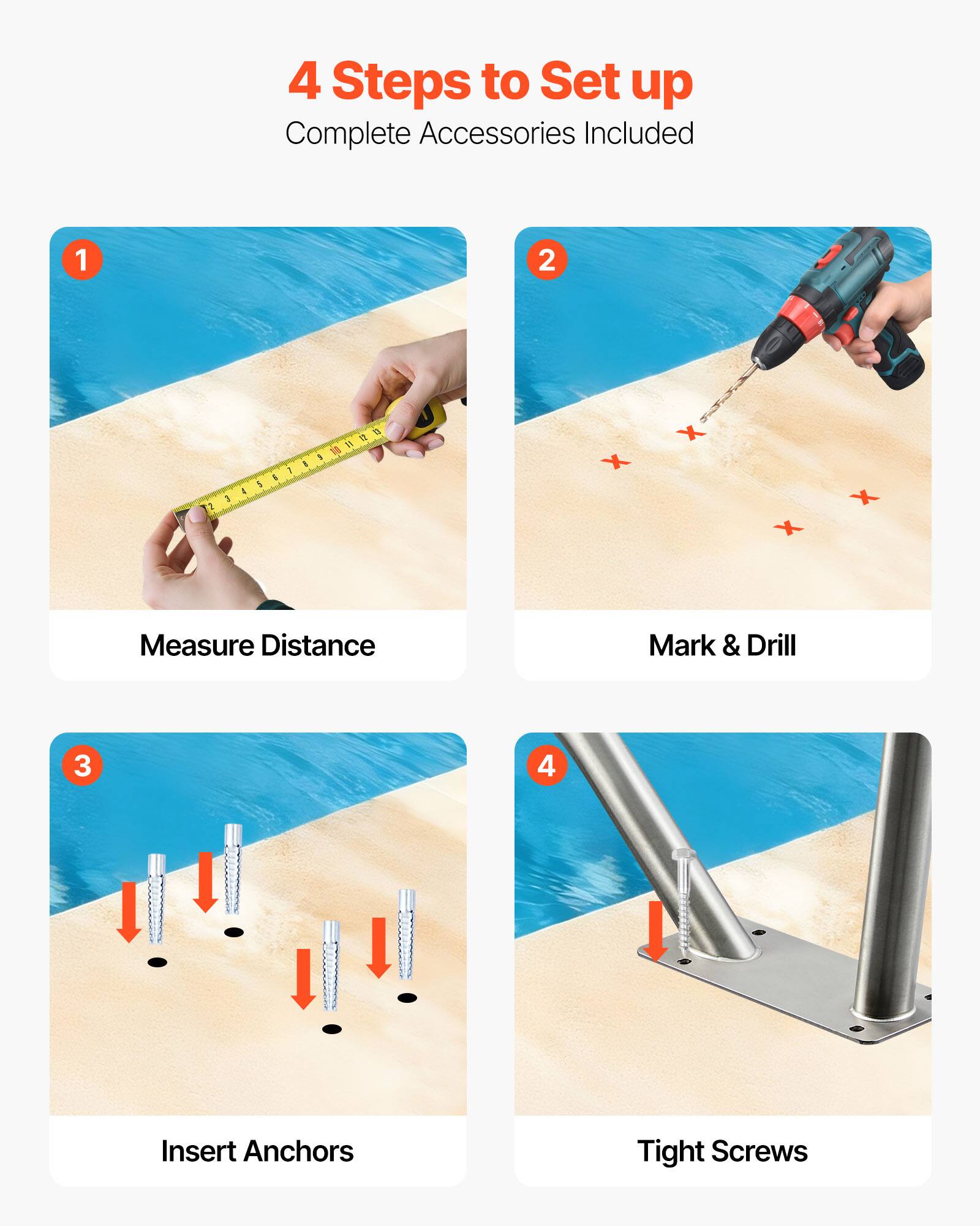 4 Steps to Set up  
Complete Accessories Included  

1. Measure Distance  
2. Mark & Drill  
3. Insert Anchors  
4. Tight Screws