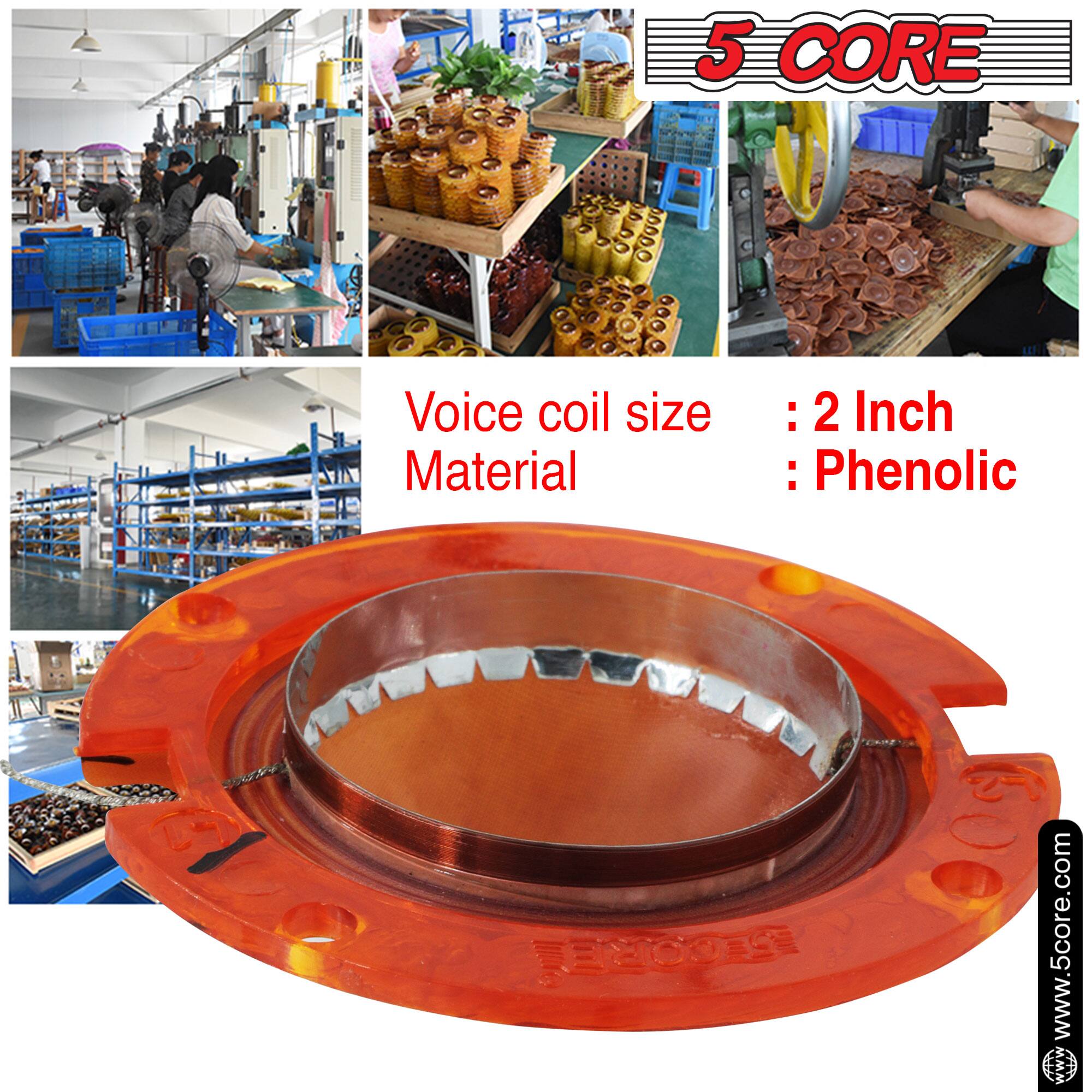 5 CORE

Voice coil size: 2 Inch  
Material: Phenolic

www.5core.com