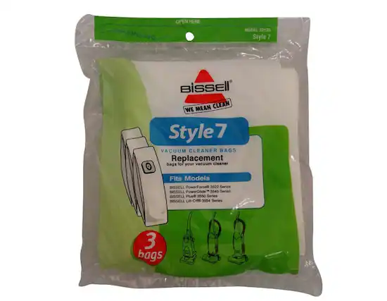 resealable bag
OPEN HERE
MODEL 32120
Style 7
BISSELL
WE MEAN CLEAN
Style 7
VACUUM CLEANER BAGS
Replacement bags for your vacuum cleaner
Fits Models
BISSELL PowerForce® 3522 Series
BISSELL PowerGlide® 3545 Series
BISSELL Plus 3550 Series
BISSELL Lift-Off® 3554 Series
3 bags