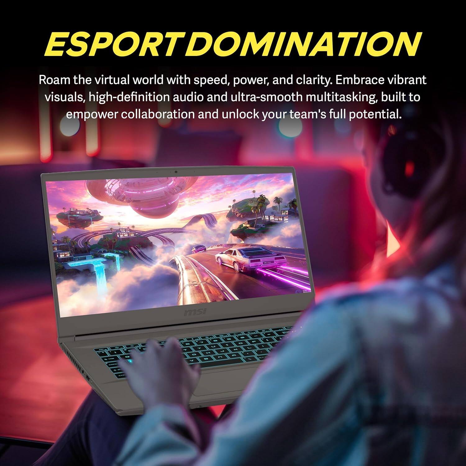 ESPORT DOMINATION

Roam the virtual world with speed, power, and clarity. Embrace vibrant visuals, high-definition audio, and ultra-smooth multitasking, built to empower collaboration and unlock your team's full potential.