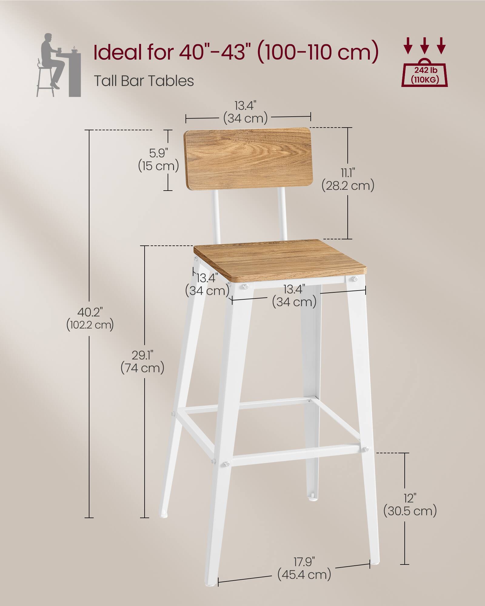 Ideal for 40"-43" (100-110 cm) Tall Bar Tables

- 242 lb (110KG)
- 5.9" (15 cm)
- 13.4" (34 cm)
- 11.1" (28.2 cm)
- 40.2" (102.2 cm)
- 13.4" (34 cm)
- 29.1" (74 cm)
- 12" (30.5 cm)
- 17.9" (45.4 cm)