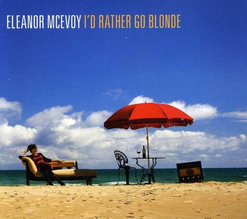 Eleanor McEvoy - I'd Rather Go Blonde   - COMPACT DISCS [CD] price history on PriceWatchPro