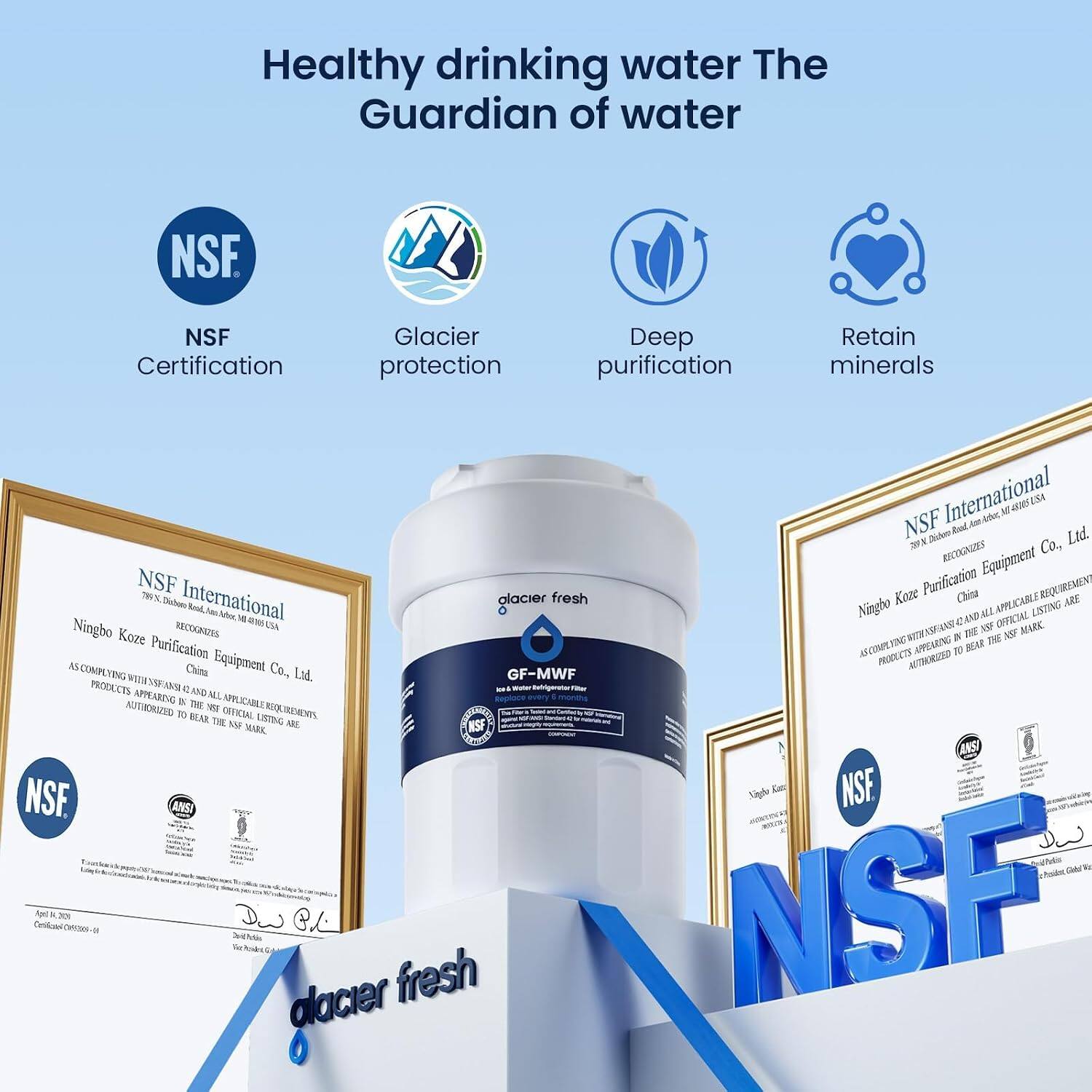 Healthy drinking water The Guardian of water

NSF Certification
Glacier protection
Deep purification
Retain minerals

NSF International
Read 4805 USA Ltd.
300% RECOGNIZES Co., NSF Purification Equipment 7W Dishero International Glacier fresh Koze China APPLICABLE REQUIREMENT ARE Ningbo 42, AND ALL OFFICIAL LISTING Ningbo RECOGNIZES WITH XSFANSI THE ASF NSF MARK Koze Purification YING APPEARING IN BEAR THE Equiponent ASCOMPL PRODUCTS AUTHORIZED TO XS COMPLY China Co., YING KIIW Ltd. GF-MWF PRODUCTS ORIANSI Q AND APPEARING N.I. APPLICABLE IS THE AUTHORIZED XST OFFICIAL 10 BEAR USTING THE NSF XIE NSF MARK COMPENNENT ANSI NSF. ANST Ngufu NSF alacier P.L fresh NSF