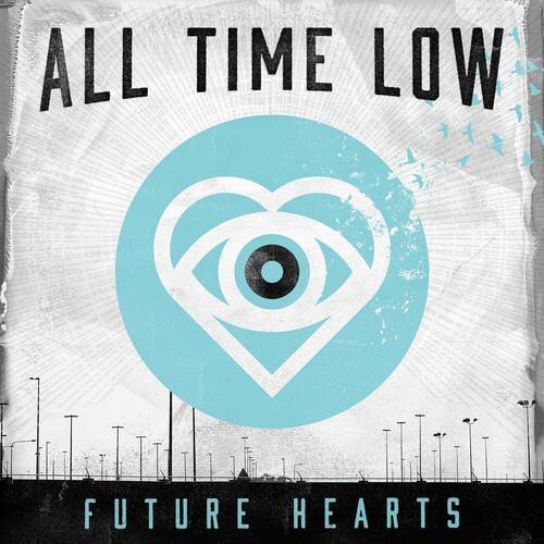 ALL TIME LOW  
FUTURE HEARTS