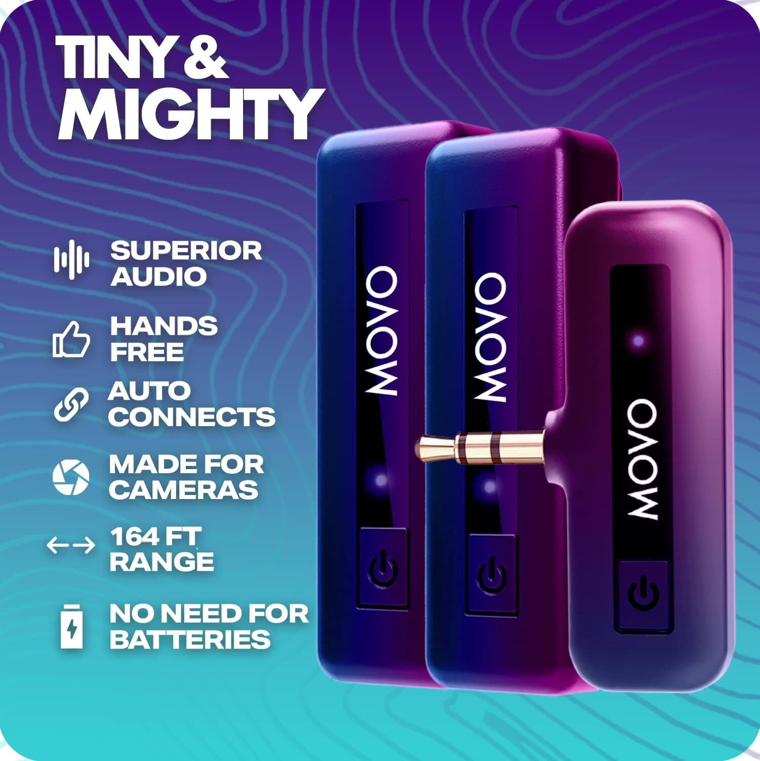 TINY & MIGHTY

- SUPERIOR AUDIO
- HANDS FREE
- AUTO CONNECTS
- MADE FOR CAMERAS
- 164 FT RANGE
- NO NEED FOR BATTERIES