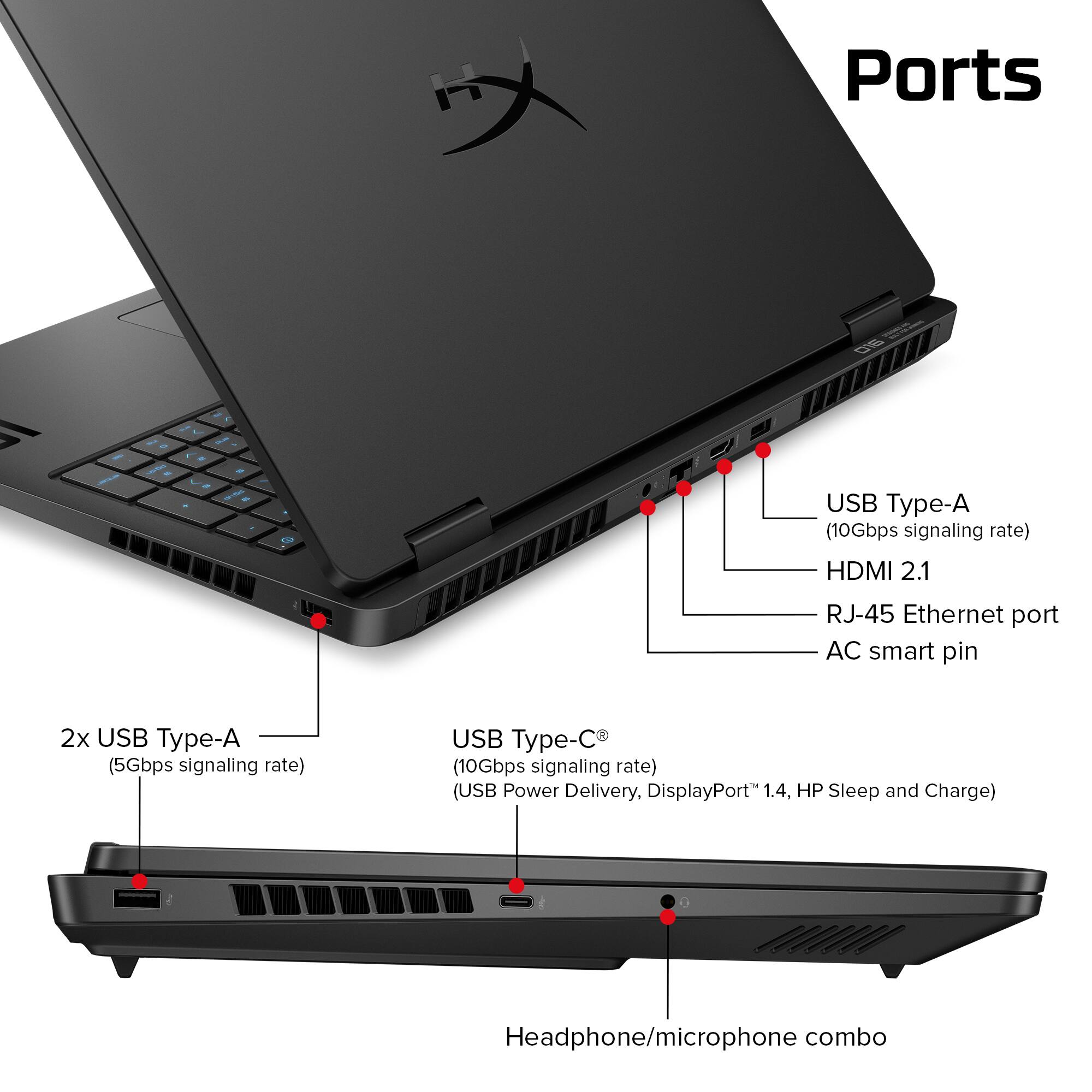 Ports
- USB Type-A (10Gbps signaling rate)
- HDMI 2.1
- RJ-45 Ethernet port
- AC smart pin
- 2x USB Type-A (5Gbps signaling rate)
- 2x USB Type-C (10Gbps signaling rate) (USB Power Delivery, DisplayPort 1.4, HP Sleep and Charge)
- Headphone/microphone combo