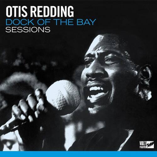 OTIS REDDING  
DOCK OF THE BAY  
SESSIONS  

VOLT RECORDS