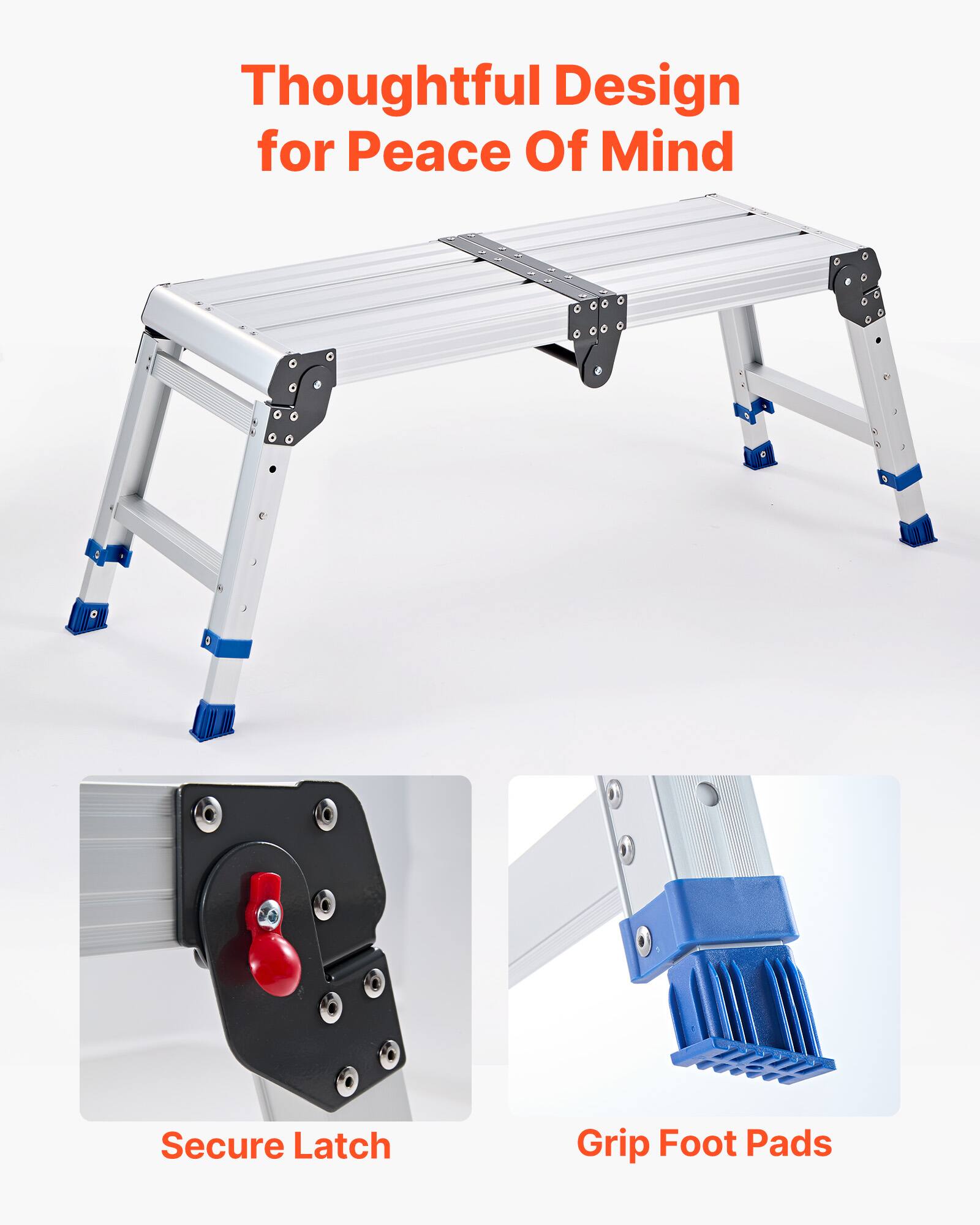 Thoughtful Design for Peace Of Mind  
Secure Latch  
Grip Foot Pads