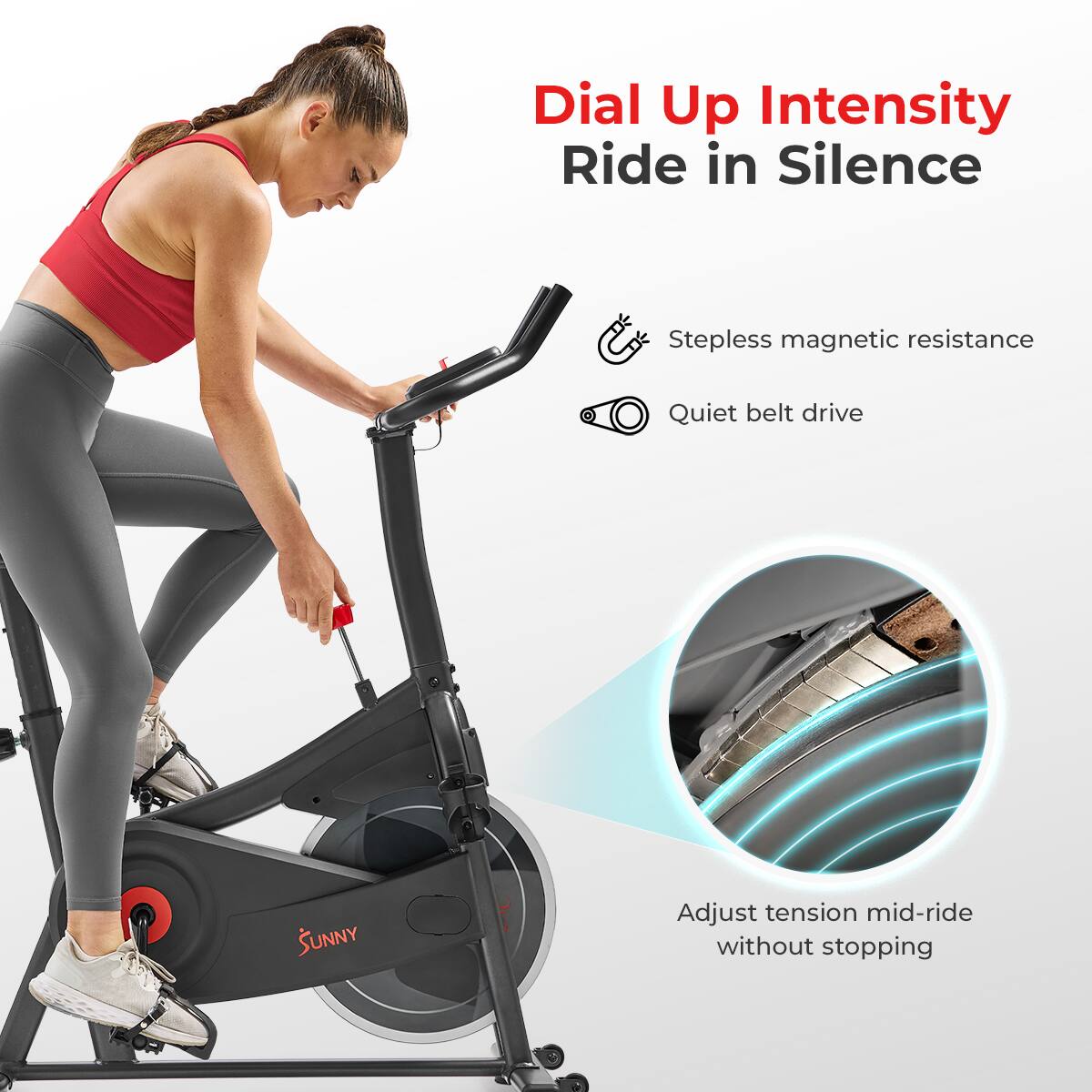 Dial Up Intensity Ride in Silence

Stepless magnetic resistance
Quiet belt drive
Adjust tension mid-ride without stopping
