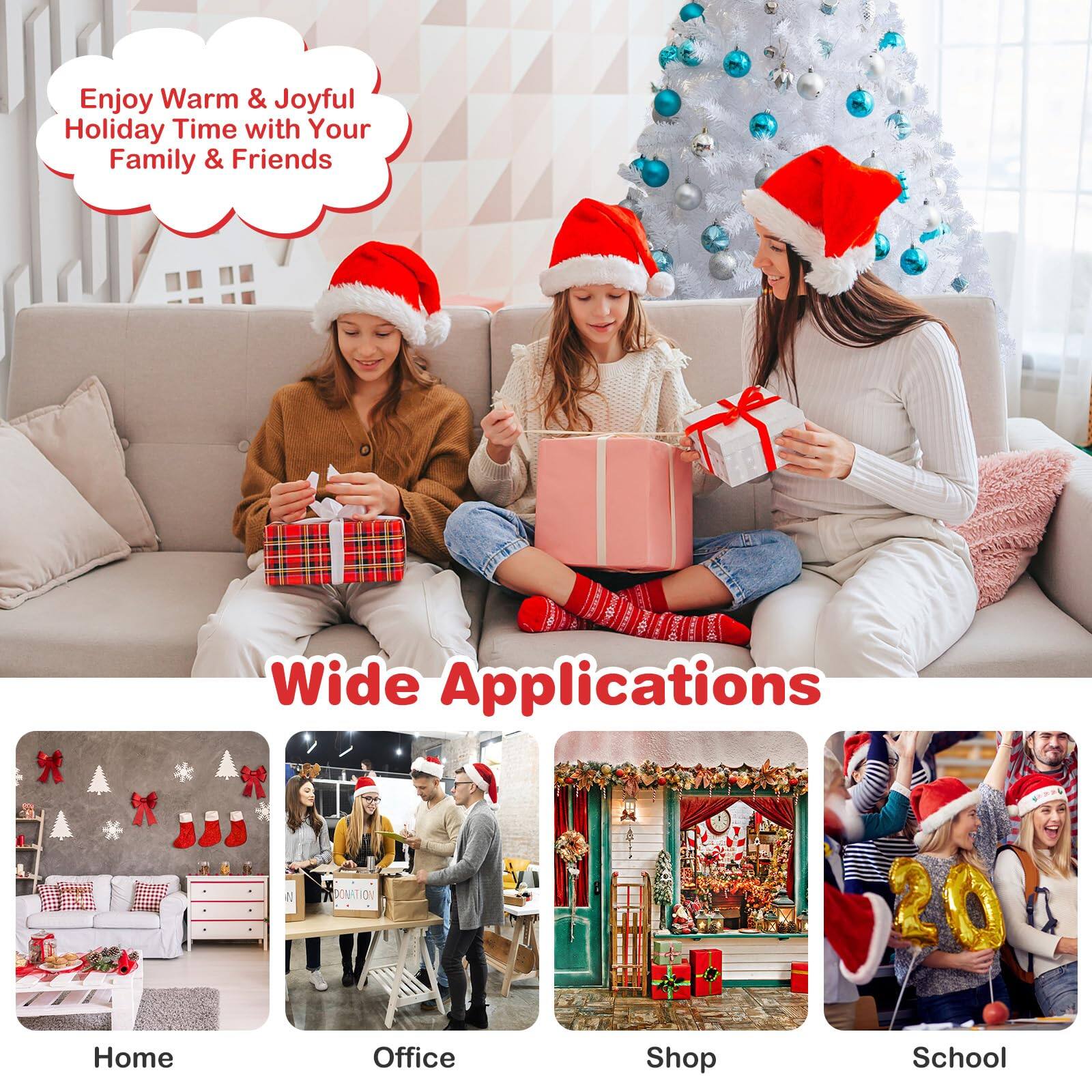 Enjoy Warm & Joyful Holiday Time with Your Family & Friends

Wide Applications

Home  
Office  
Shop  
School