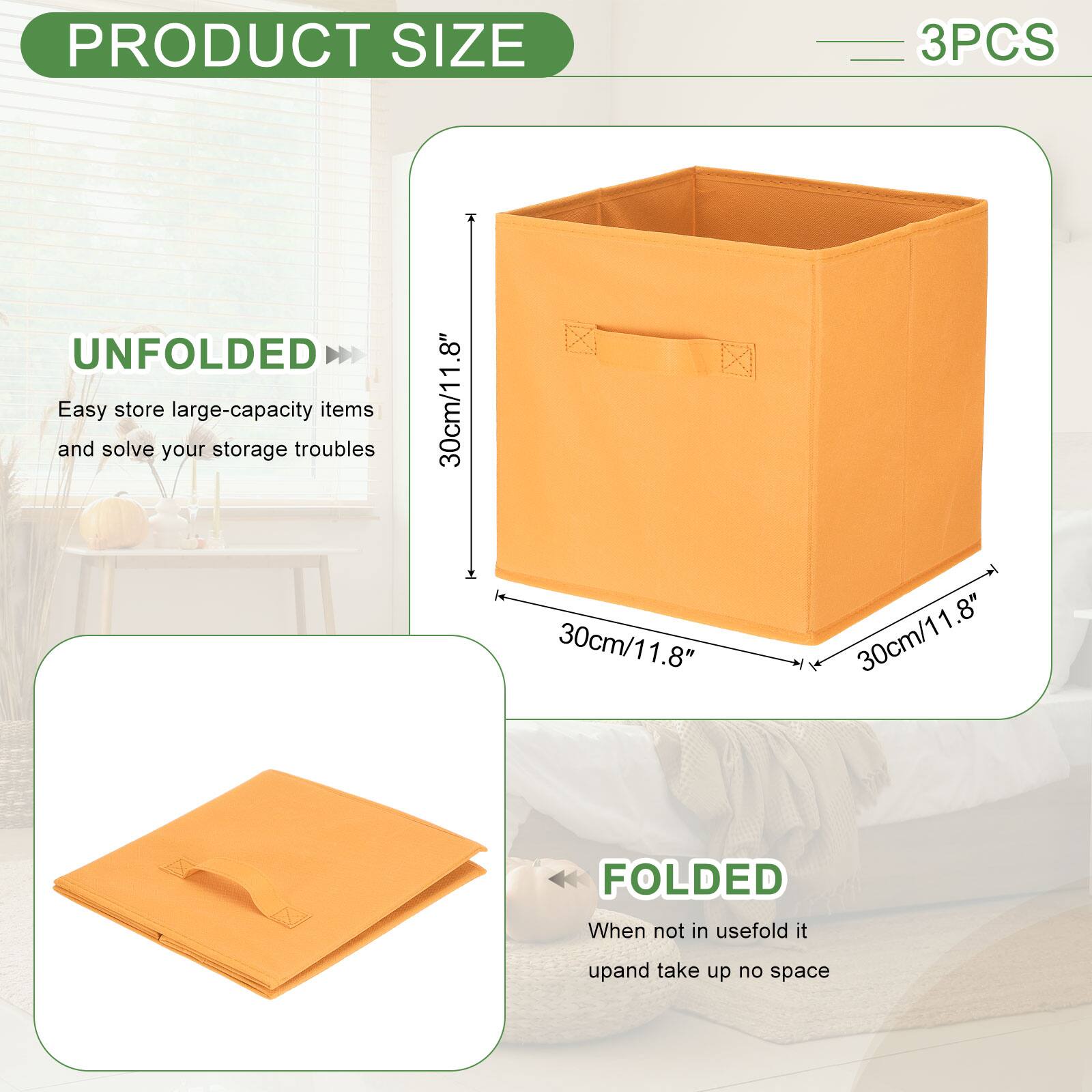 PRODUCT SIZE

3PCS

UNFOLDED
Easy store large-capacity items and solve your storage troubles
30cm/11.8" x 30cm/11.8" x 1.8"

FOLDED
When not in use, fold it up and take up no space