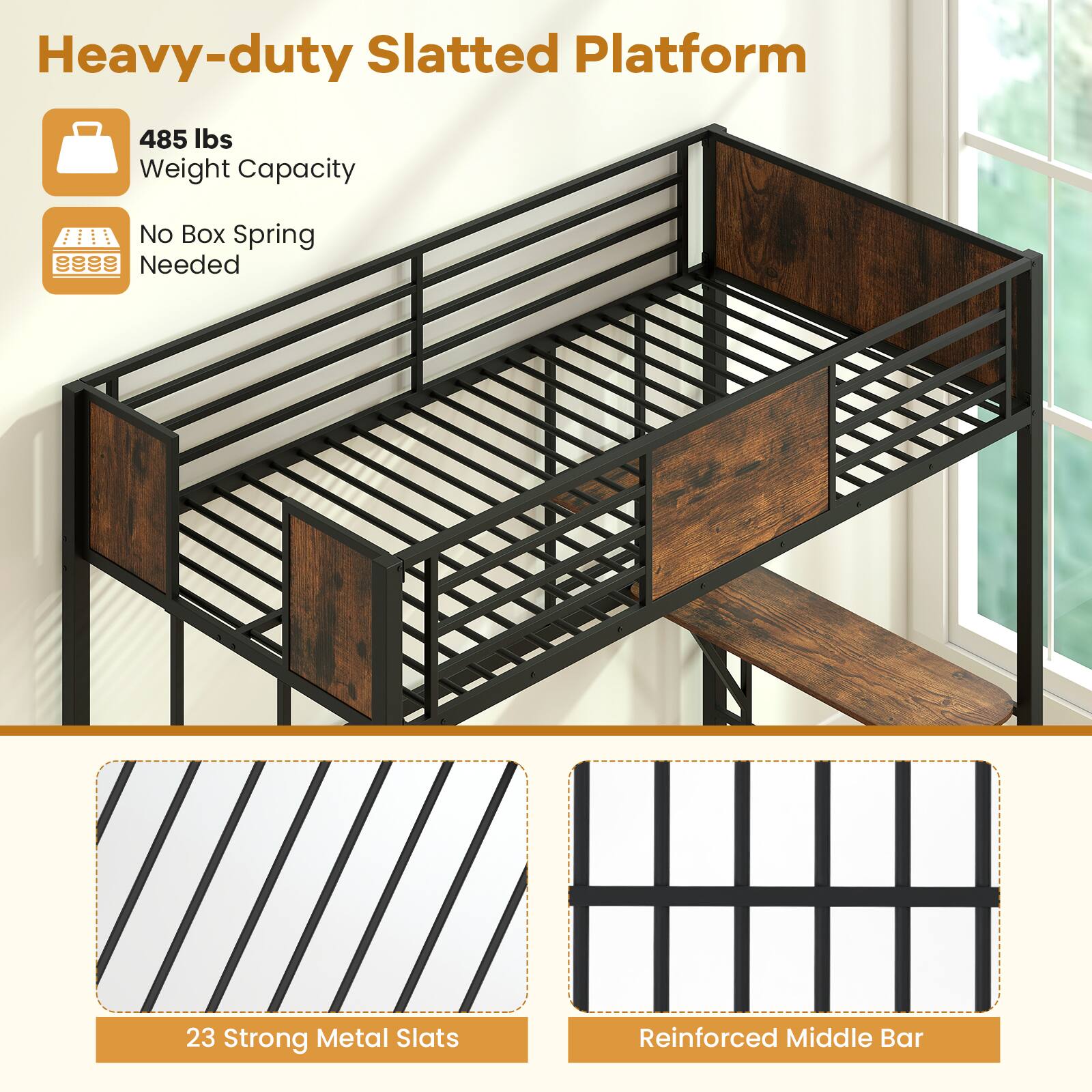 Heavy-duty Slatted Platform

- 485 lbs Weight Capacity
- No Box Spring Needed
- 23 Strong Metal Slats
- Reinforced Middle Bar