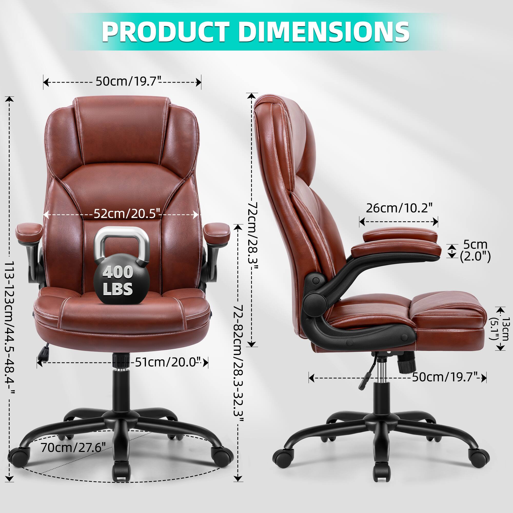PRODUCT DIMENSIONS  
50cm/19.7"  
113-123cm/44.5-48.4"  
52cm/20.5"  
400 LBS  
51cm/20.0"  
70cm/27.6"  
72cm/28.3"  
72-82cm/28.3-32.3"  
26cm/10.2"  
5cm (2.0")  
13cm