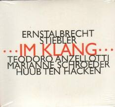 ERNSTALBRECHT
STIEBLER
...IM KLANG...
TEODORO ANZELLOTTI
MARIANNE SCHROEDER
HUUB TEN HACKEN