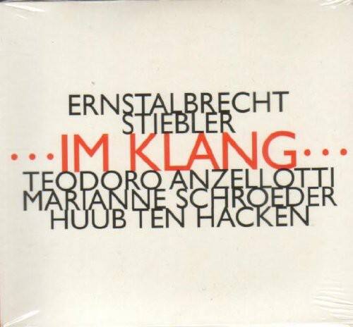 ERNSTALBRECHT  
STIEBLER  
...IM KLANG...  
TEODORO ANZELLOTTI  
MARIANNE SCHROEDER  
HUUB TEN HACKEN